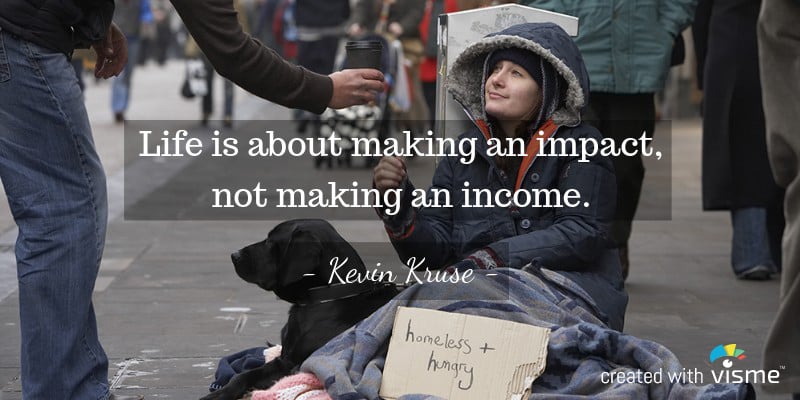 visme meme life is about making an impact making an income kevin kruse