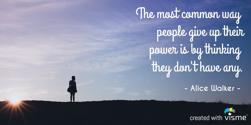 visme meme the most common way people give power alice walker
