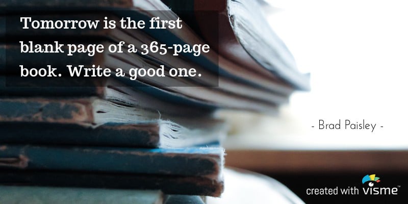 visme meme tomorrow the first blank page of a book write a good one brad paisley