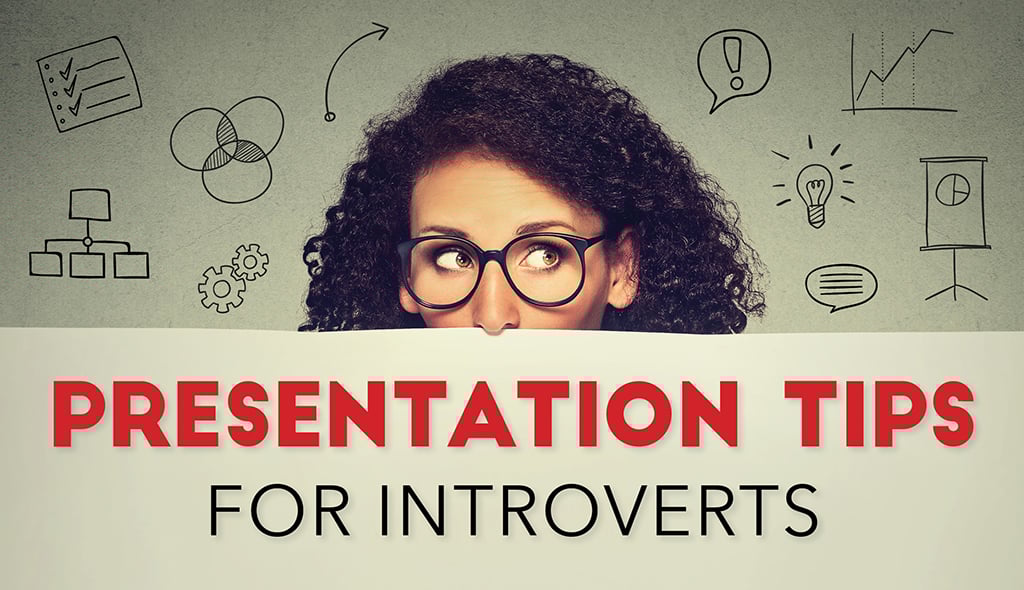 How to Get Over Your Presentation Fears (Especially If You’re an Introvert)