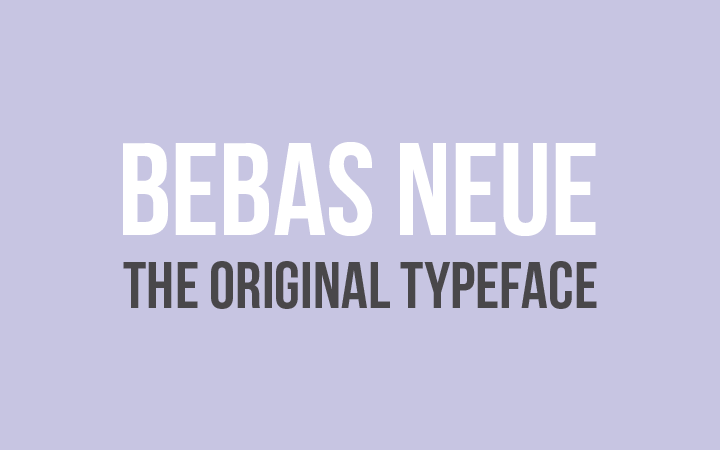 The font Bebas Neue.