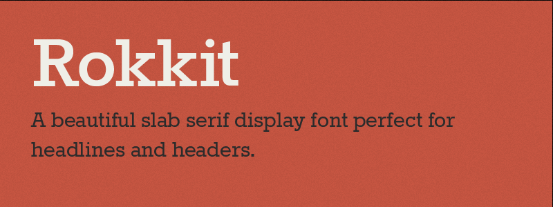 The font Rokkitt.