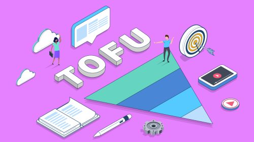 The Complete Guide to Top of Funnel (TOFU) Marketing
