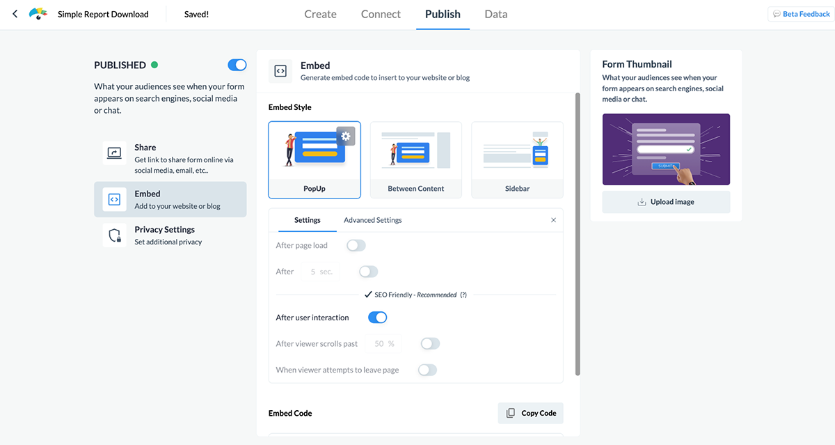Choose where to place your form in a popup, sidebar or within the content.